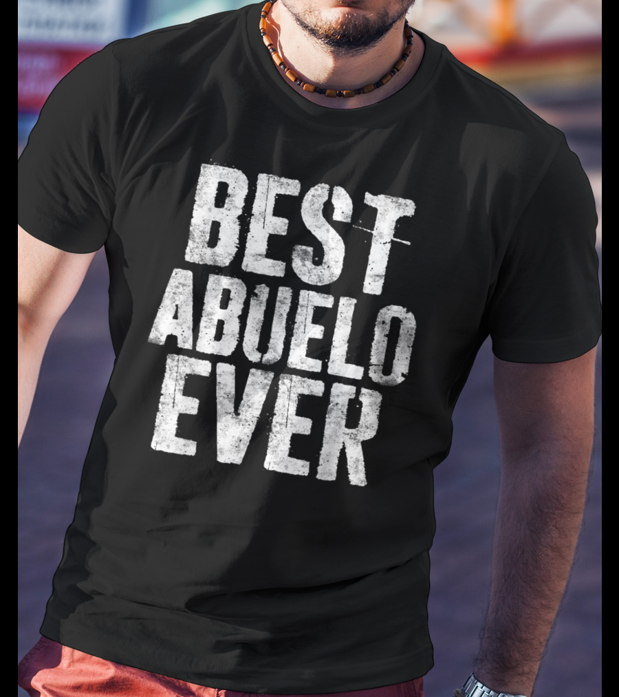 Best Abuelo Ever T-Shirt