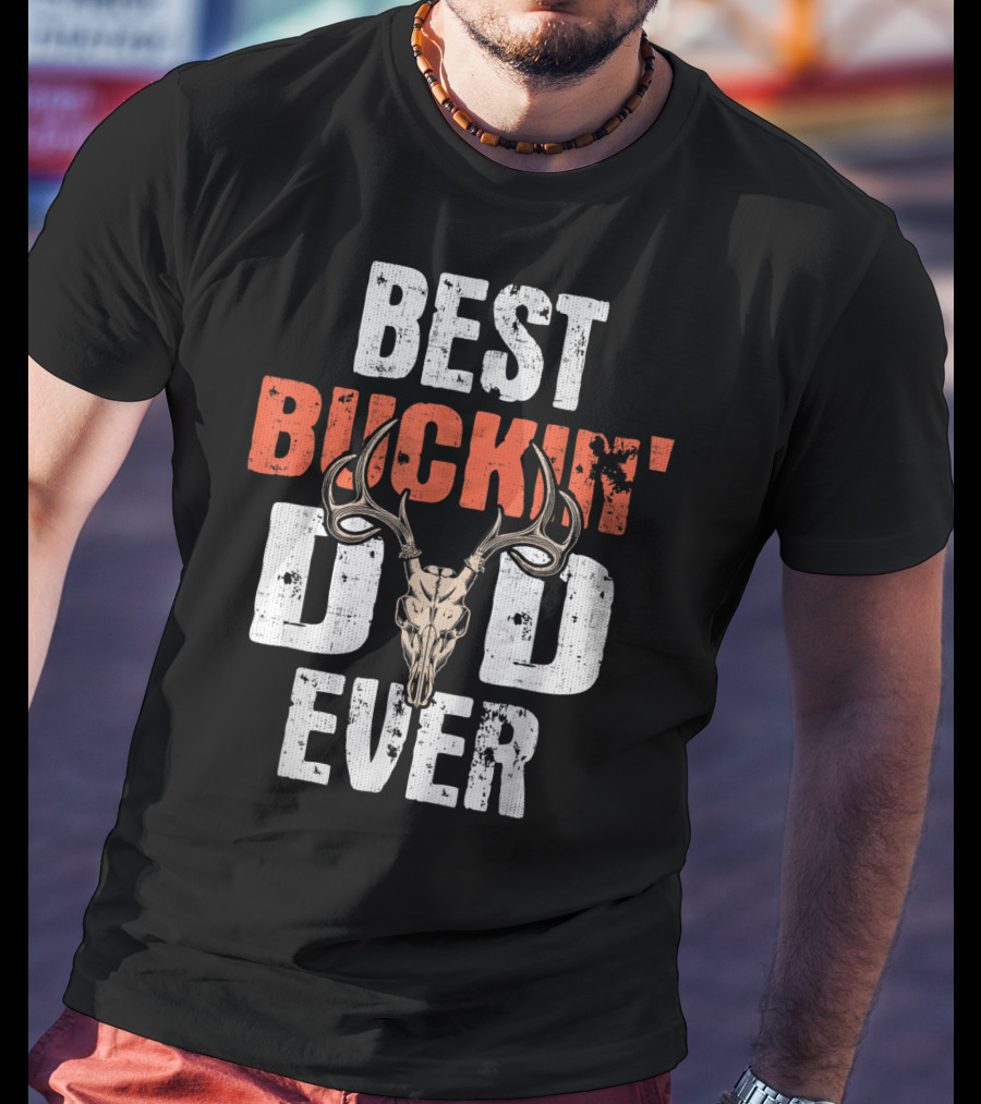 Best Buckin' Dad Ever Hunter Deer Buck Stag GA T-Shirt