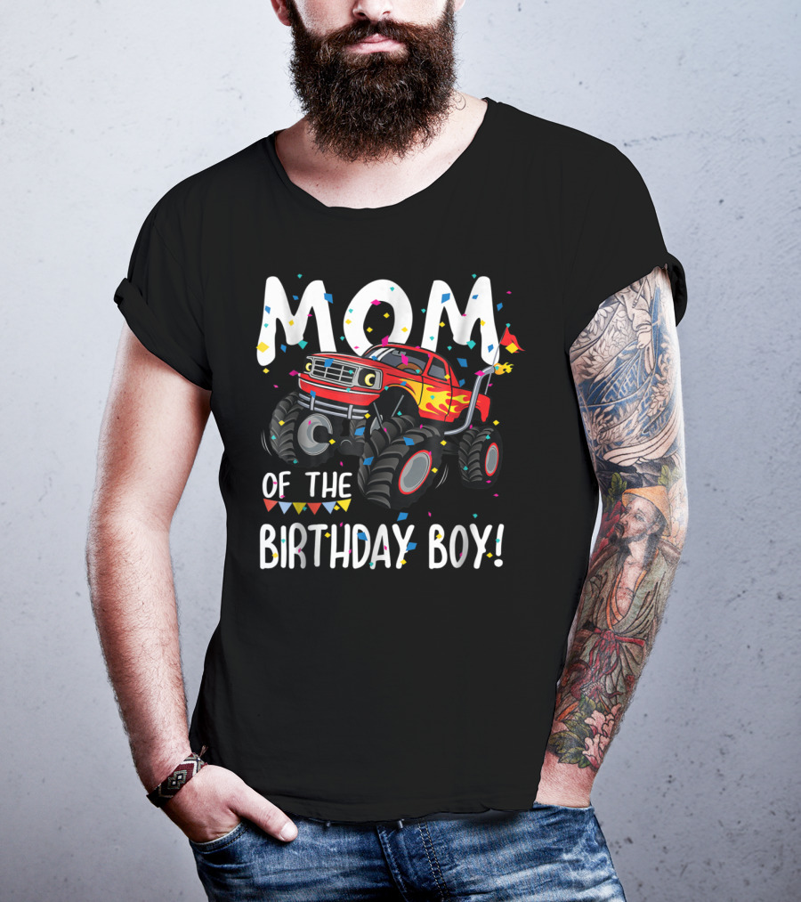 Mom Of The Birthday Boy Monster Truck Party T-Shirt