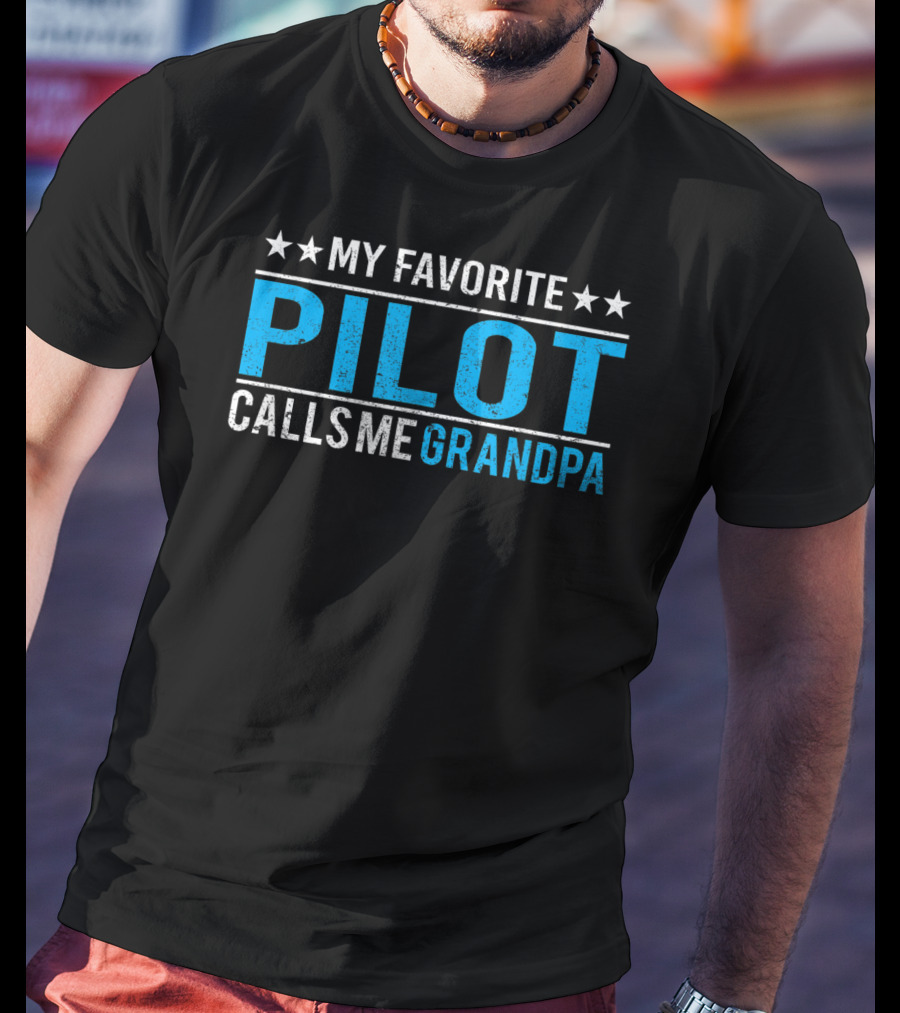 My Favorite Pilot Calls Me Grandpa T-Shirt