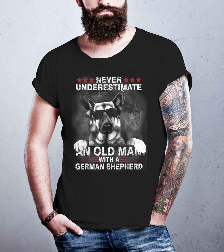 Never Underestimate An Old Man With A German Shepherd T-Shirt