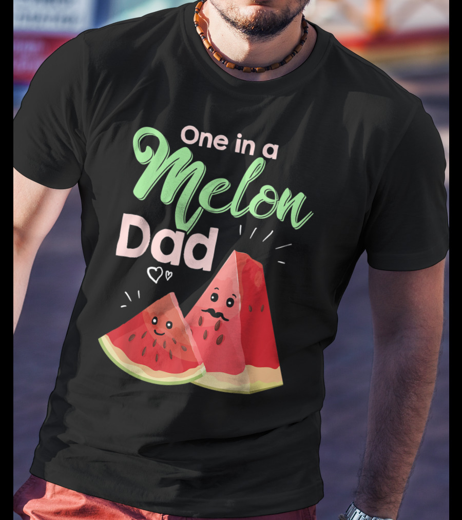 One In A Melon Dad Funny Watermelon With Cute Cartoon Slices And Hearts T-Shirt