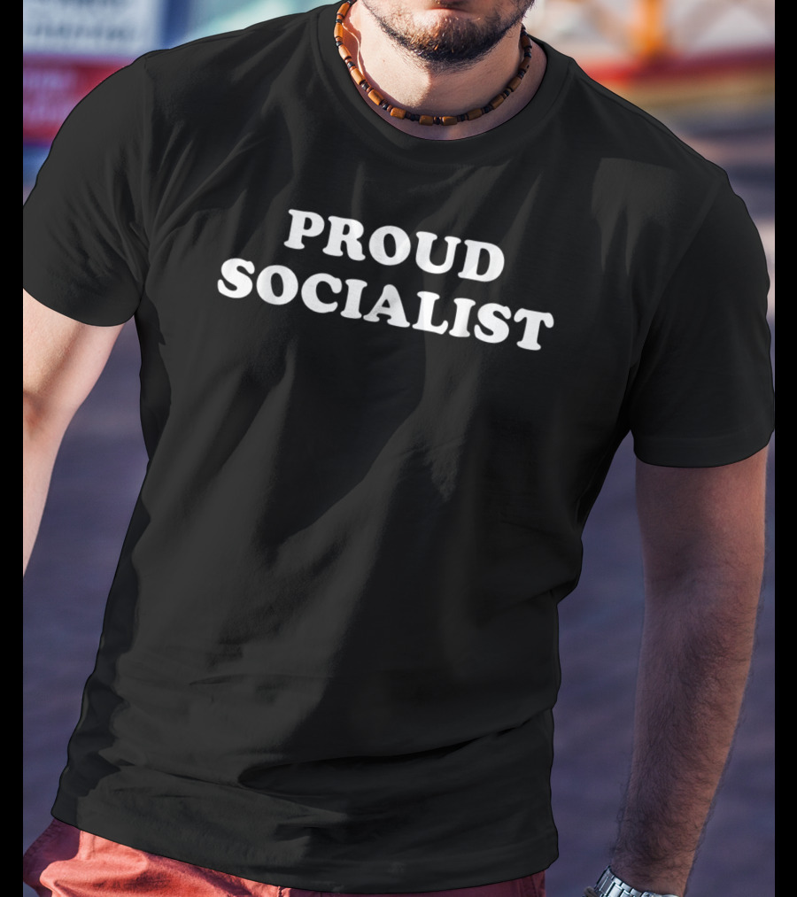 Proud Socialist Anti Capitalist Socialism T-Shirt
