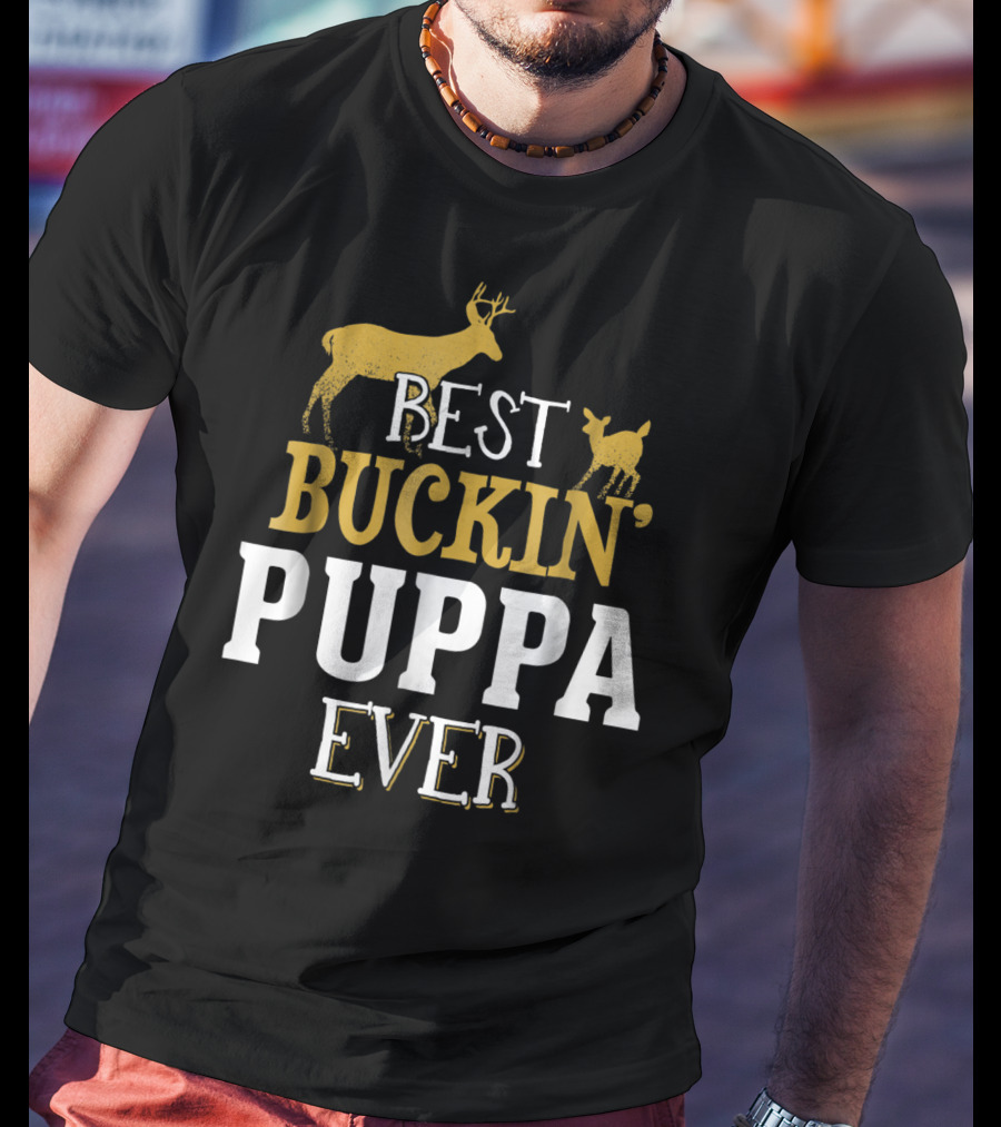 Best Buckin' Puppa Ever T-Shirt