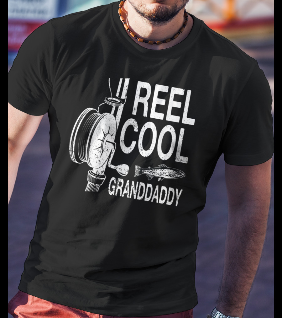 Reel Cool Granddaddy Fishing Reel Fish T-Shirt