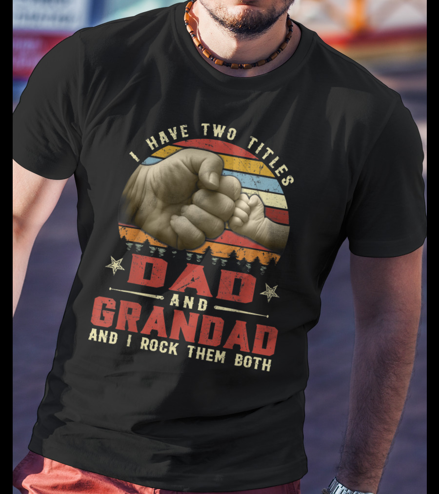 I Have Two Titles Dad And Grandad And I Rock Them Both Retro Vintage Fist Bump T-Shirt