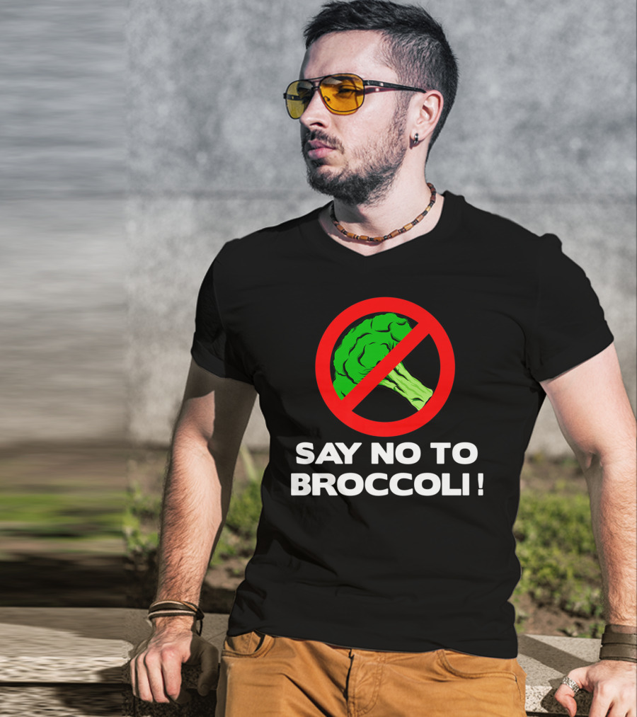 Say No To Broccoli I Hate Broccoli Worst Vegetable T-Shirt