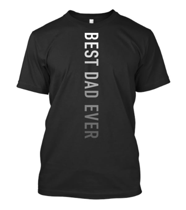 Best Dad Ever Vertical Mens T-Shirt