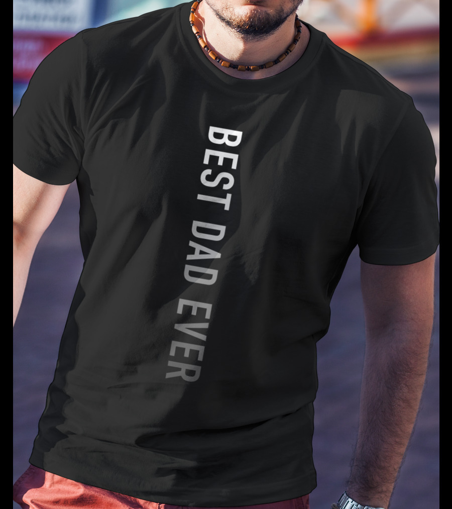 Best Dad Ever Vertical Mens T-Shirt