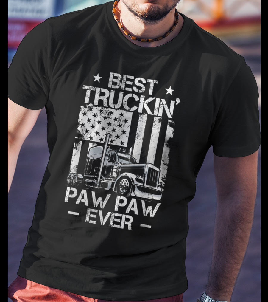 Best Truckin' Paw Paw Ever American Flag Semi Truck T-Shirt