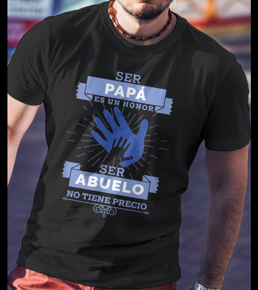 Mens Camisa Ser Papá Es Un Honor Ser Abuelo No Tiene Precio T-Shirt