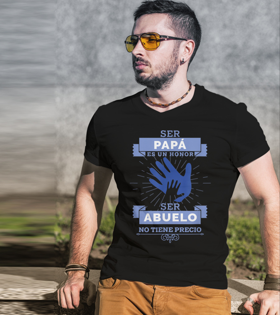 Mens Camisa Ser Papá Es Un Honor Ser Abuelo No Tiene Precio T-Shirt
