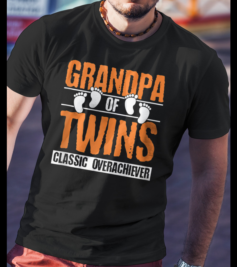 Grandpa Of Twins Classic Overachiever T-Shirt