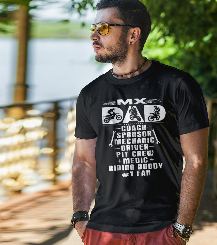 MX Dad Coach Sponsor Mechanic Driver Pit Crew Medic Riding Buddy #1 Fan Motocros T-Shirt