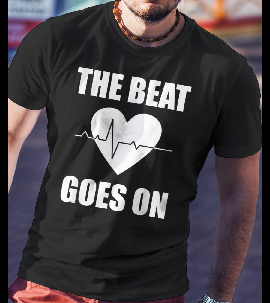The Beat Goes On Open Heart Surgery Funny Survivor Post Rec T-Shirt