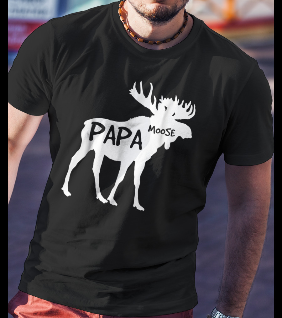 Papa Moose Funny Idea Dad T-Shirt