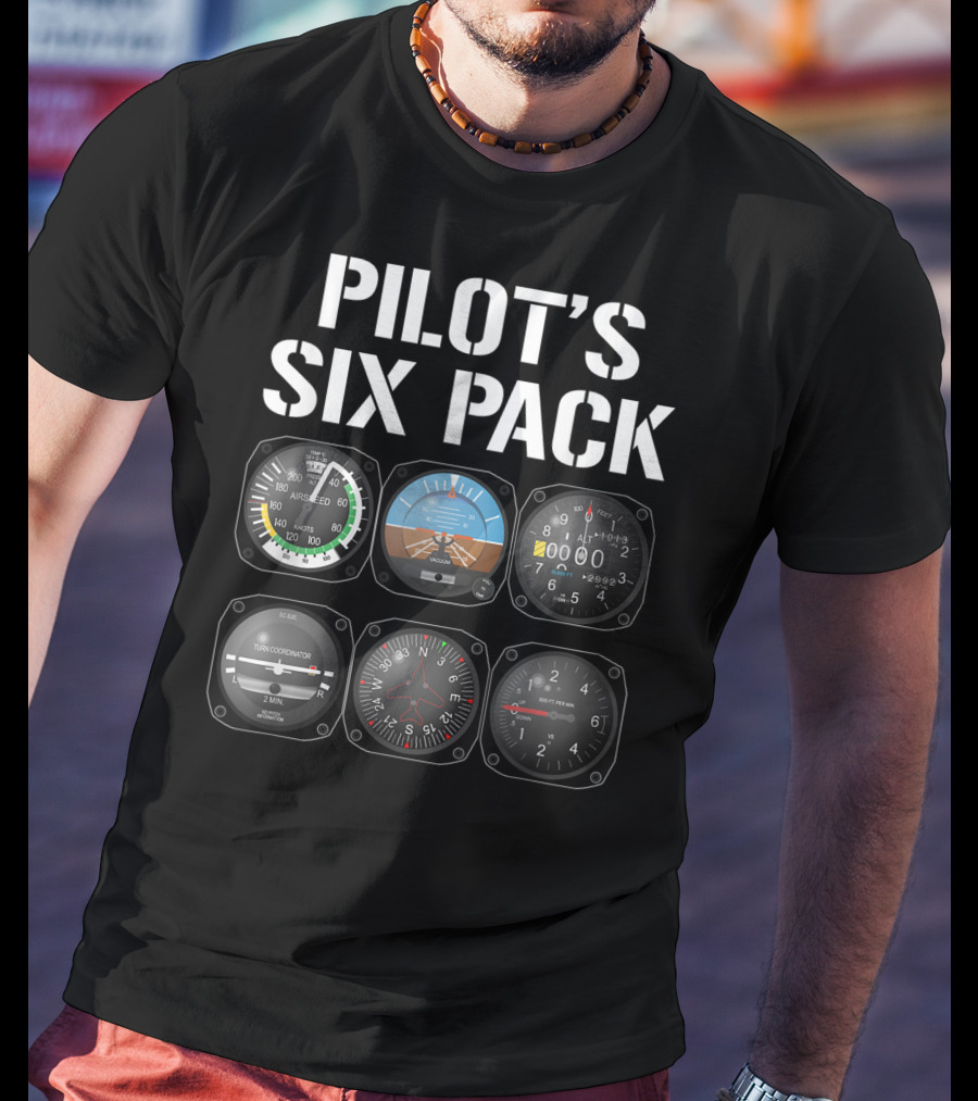 Pilot's Six Pack Aviation Instruments Cockpit Gauges Funny Flying T-Shirt