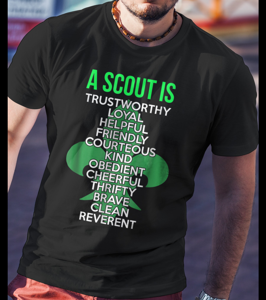 A Scout Is Trustworthy Loyal Helpful Friendly Courteous Kind Obedient Cheerful Thrifty Brave Clean Reverent T-Shirt