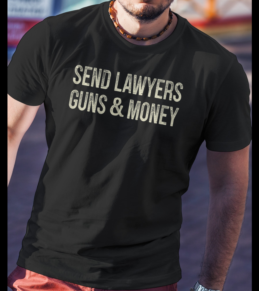 Send Lawyers Guns And Money Warren Zevon Song Reference T-Shirt