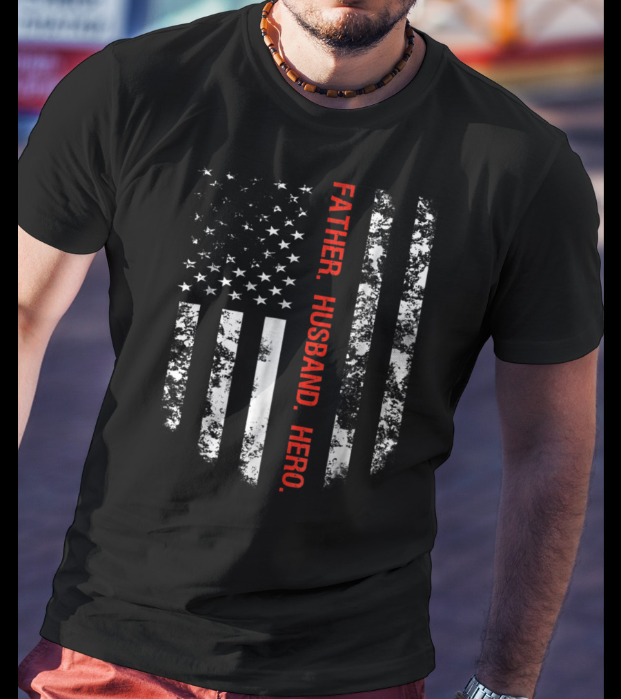 Thin Red Line Flag Firefighter Fireman Dad Father Husband Hero T-Shirt