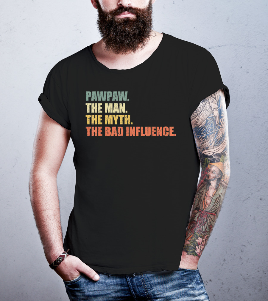 Pawpaw The Man The Myth The Bad Influence Vintage T-Shirt