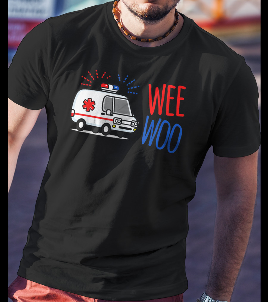 WEE WOO Ambulance EMT Paramedic AMR Emergency Response T-Shirt