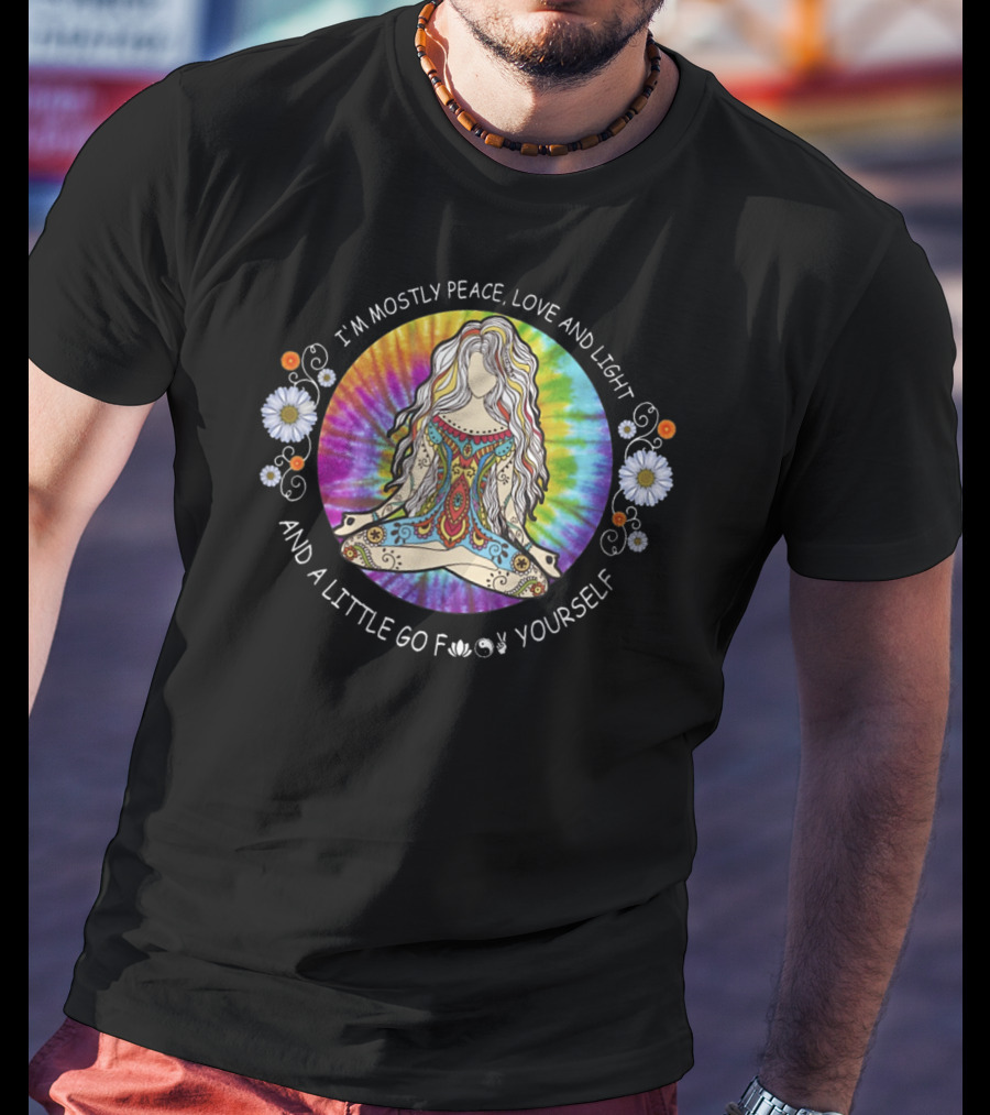 I'm Mostly Peace Love Light And A Little Go F Yourself Yoga Tattoo Women T-Shirt