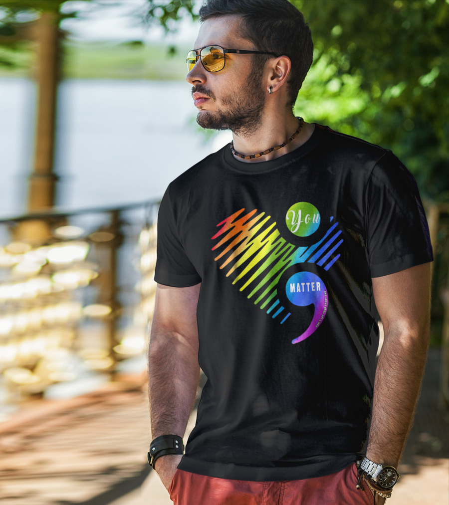 You Matter Don't Let Your Story End Heart Semicolon Rainbow T-Shirt