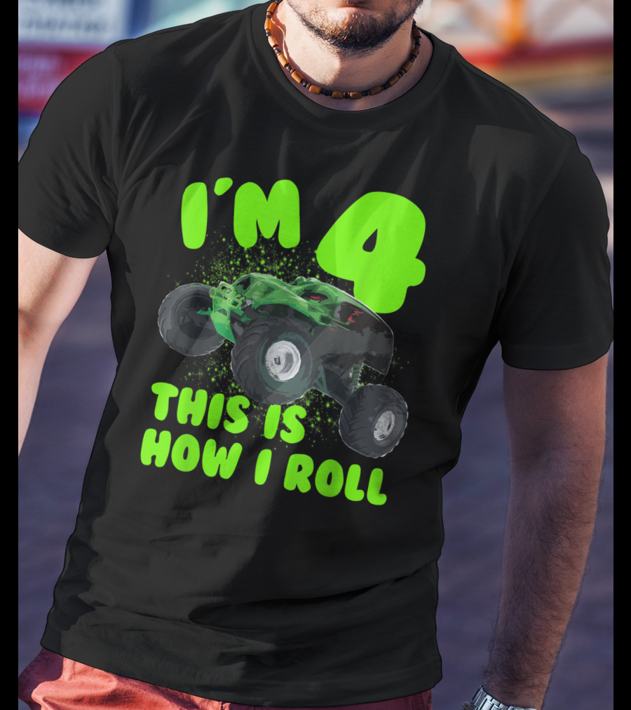 I'm 4 This Is How I Roll Monster Truck Birthday Party T-Shirt