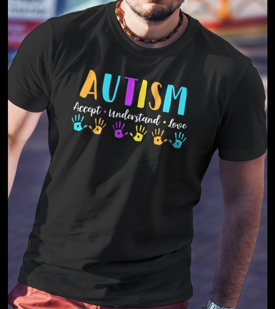 Autism Accept Understand Love Autism Awareness Colorful Handprints T-Shirt