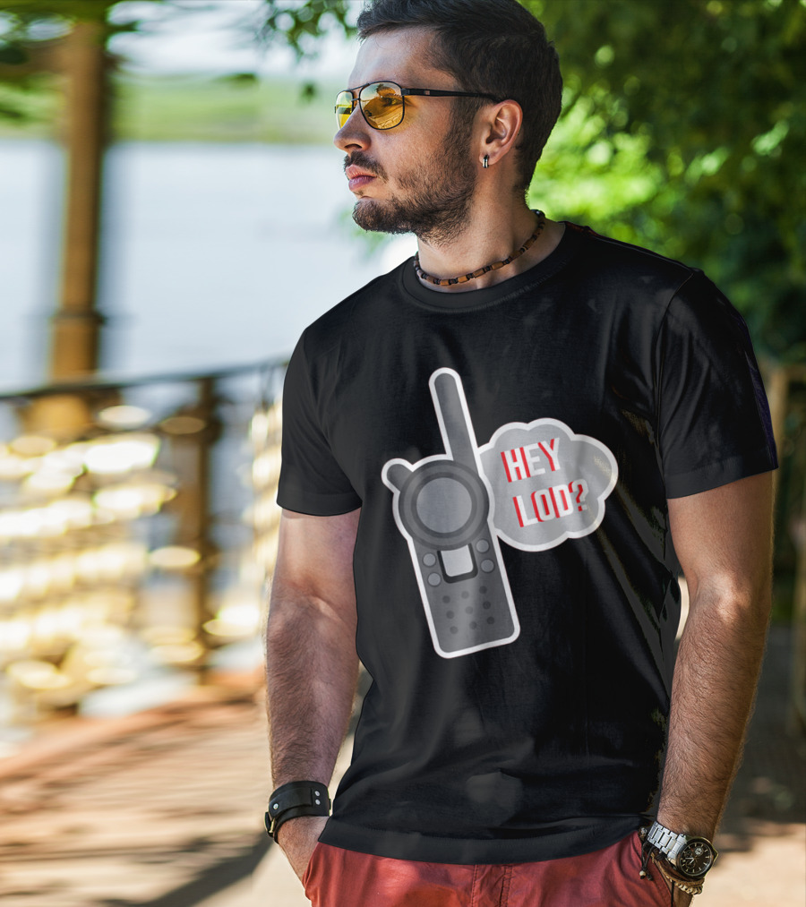 Hey LOD Target Work Humor Walkie Talkie T-Shirt