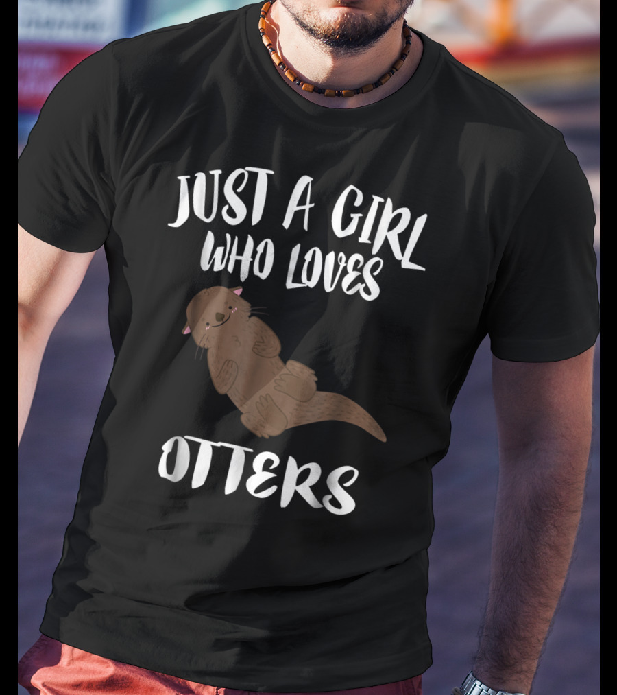 Just A Girl Who Loves Otters T-Shirt