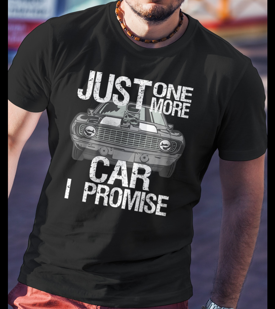 Just One More Car I Promise Classic Muscle Car T-Shirt