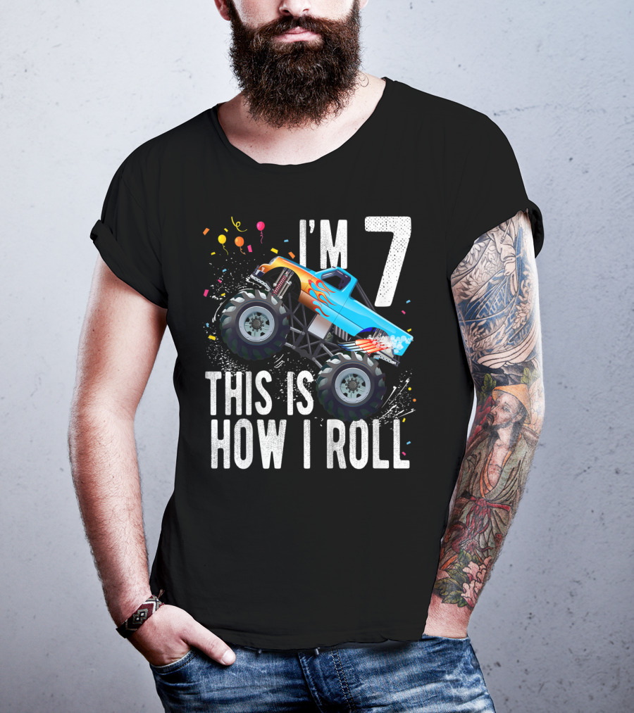 I'm 7 This Is How I Roll Monster Truck Birthday Boy T-Shirt