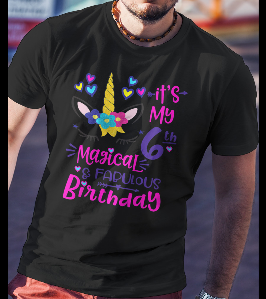It's My 6th Magical Fabulous Birthday Unicorn Hearts T-Shirt