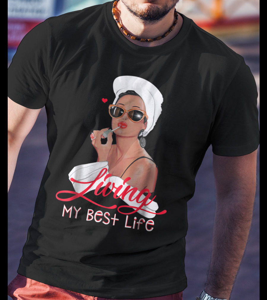 Living My Best Life Awesome For Girl Retro Glam T-Shirt