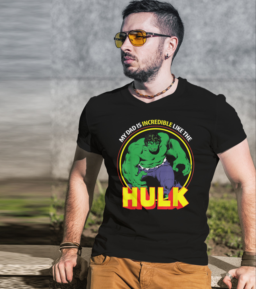 My Dad Is Incredible Like The Hulk Marvel T-Shirt