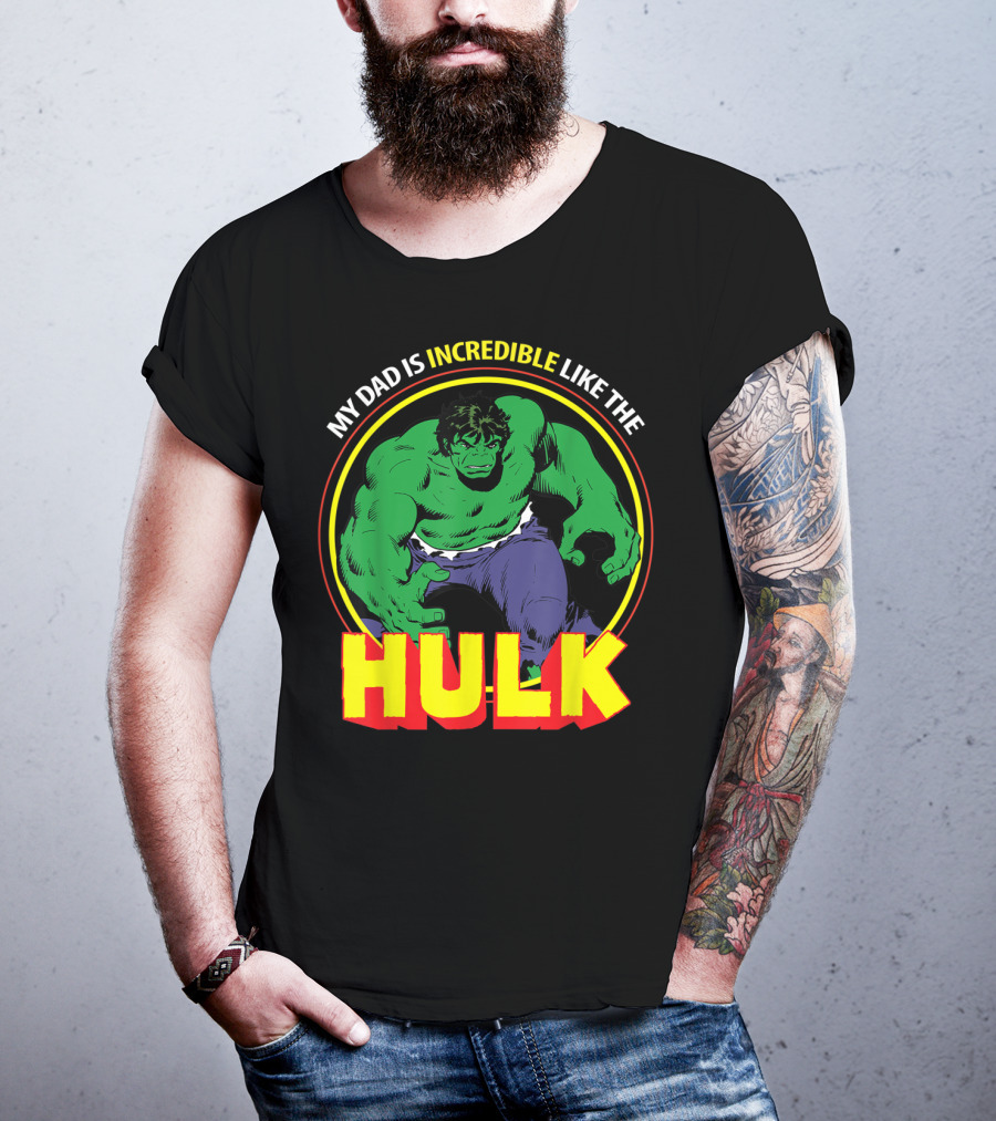 My Dad Is Incredible Like The Hulk Marvel T-Shirt
