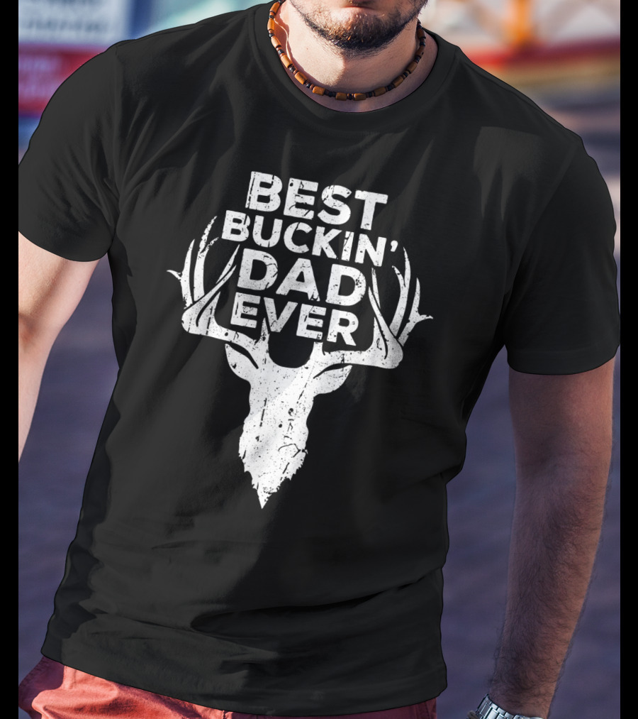 Best Buckin' Dad Ever Deer Hunter Antlers T-Shirt