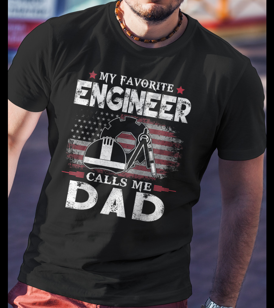 My Favorite Engineer Calls Me Dad American Flag Gear Helmet Compass T-Shirt