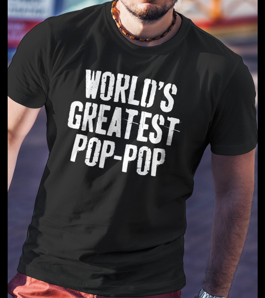 World's Greatest Pop Pop T-Shirt