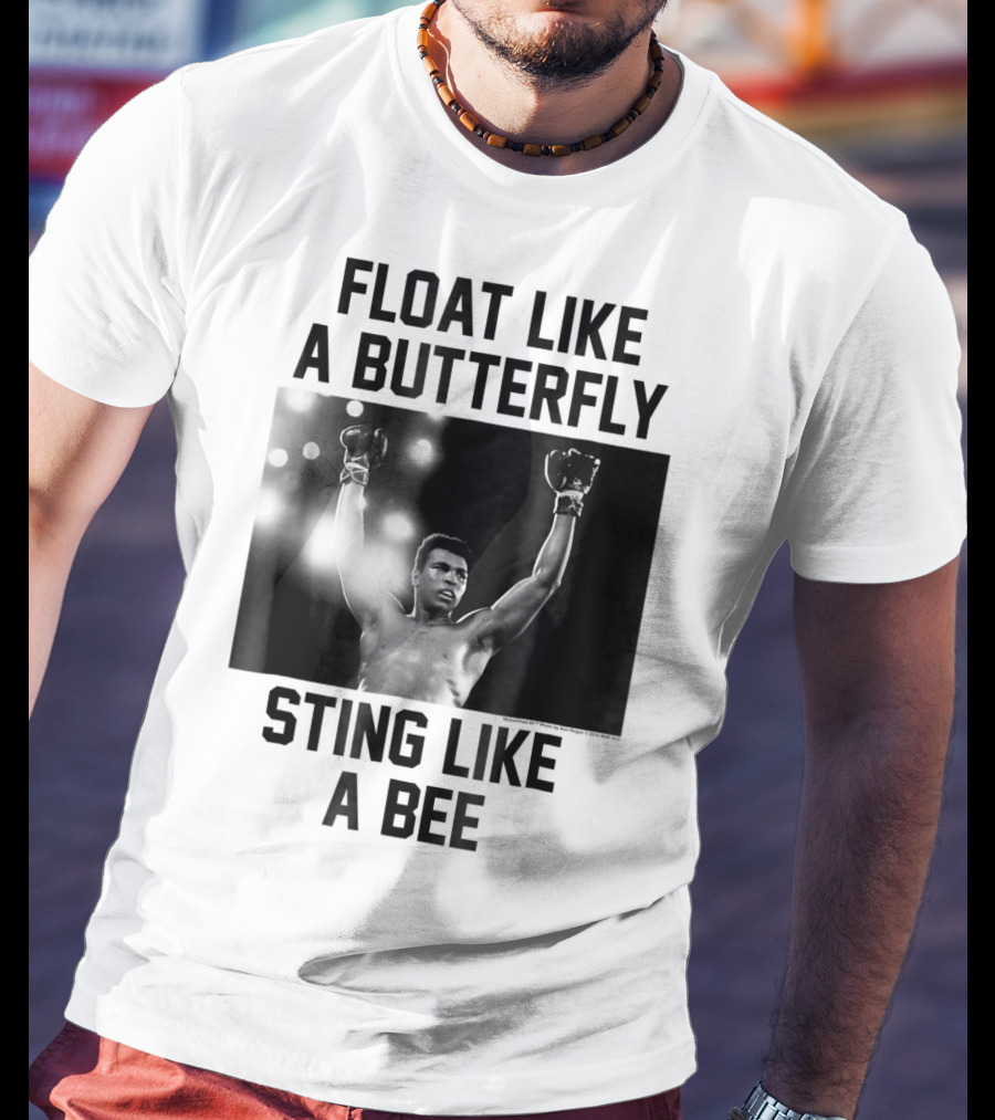 Float Like A Butterfly Sting Like A Bee Muhammad Ali Boxer T-Shirt