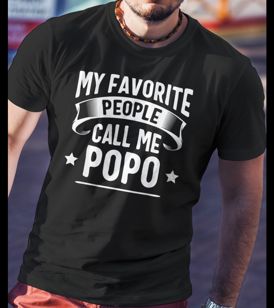 My Favorite People Call Me Popo T-Shirt