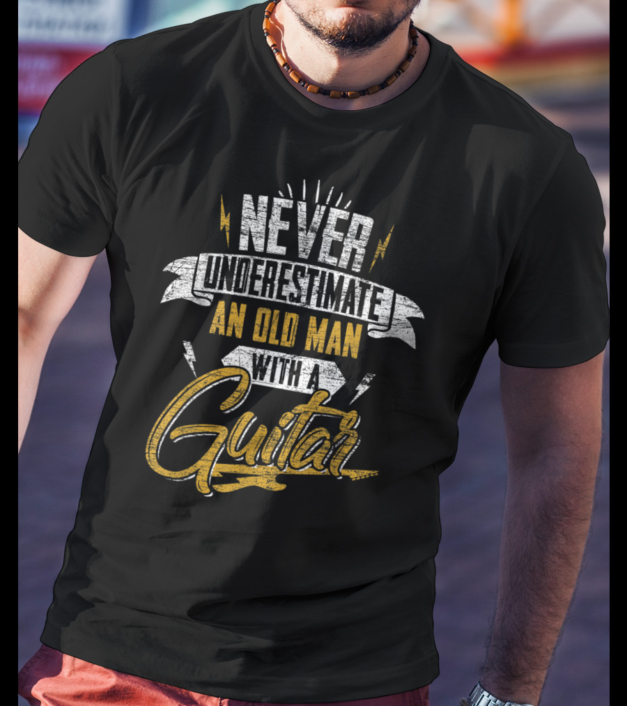 Never Underestimate An Old Man With A Guitar T-Shirt