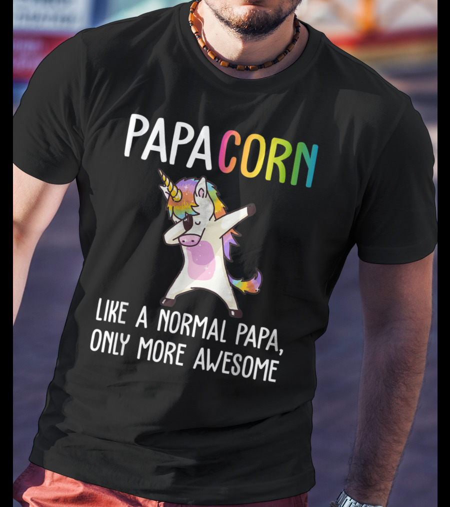 PAPACORN Like A Normal Papa Only More Awesome Dabbing Unicorn T-Shirt
