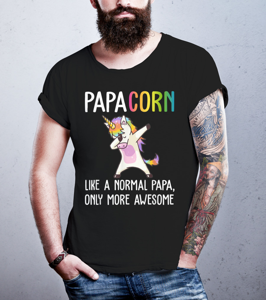 PAPACORN Like A Normal Papa Only More Awesome Dabbing Unicorn T-Shirt