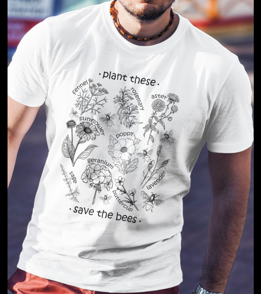Plant These Wildflowers Lavender Sunflower Poppy Hyssop Goldenrod Clover Save The Bees T-Shirt