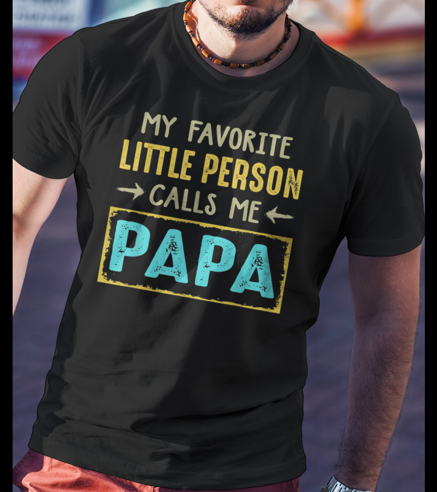 Vintage My Favorite Little Person Calls Me Papa T-Shirt