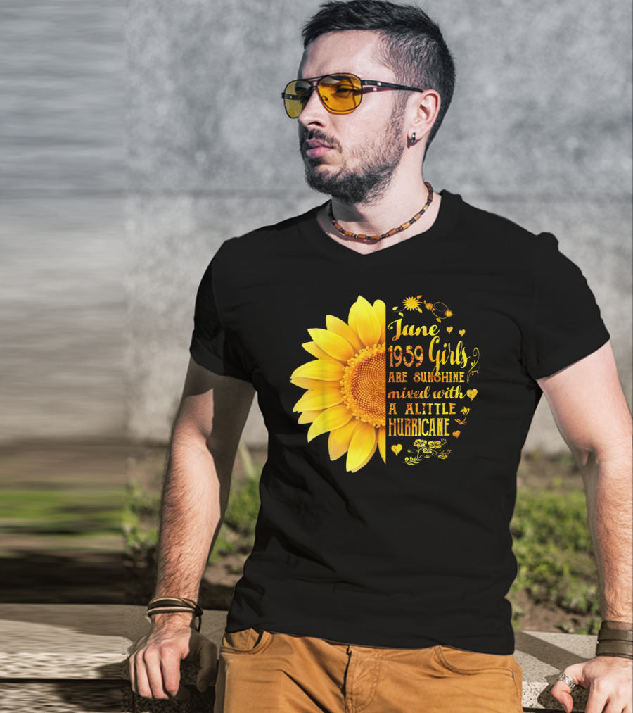 June 1959 Girls Are Sunshine Mixed With A Little Hurricane Sunflower T-Shirt