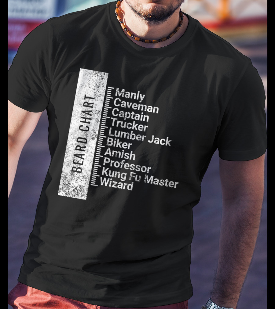 Beard Chart Manly Caveman Captain Trucker Lumberjack Biker Amish Professor Kung Fu Master Wizard T-Shirt